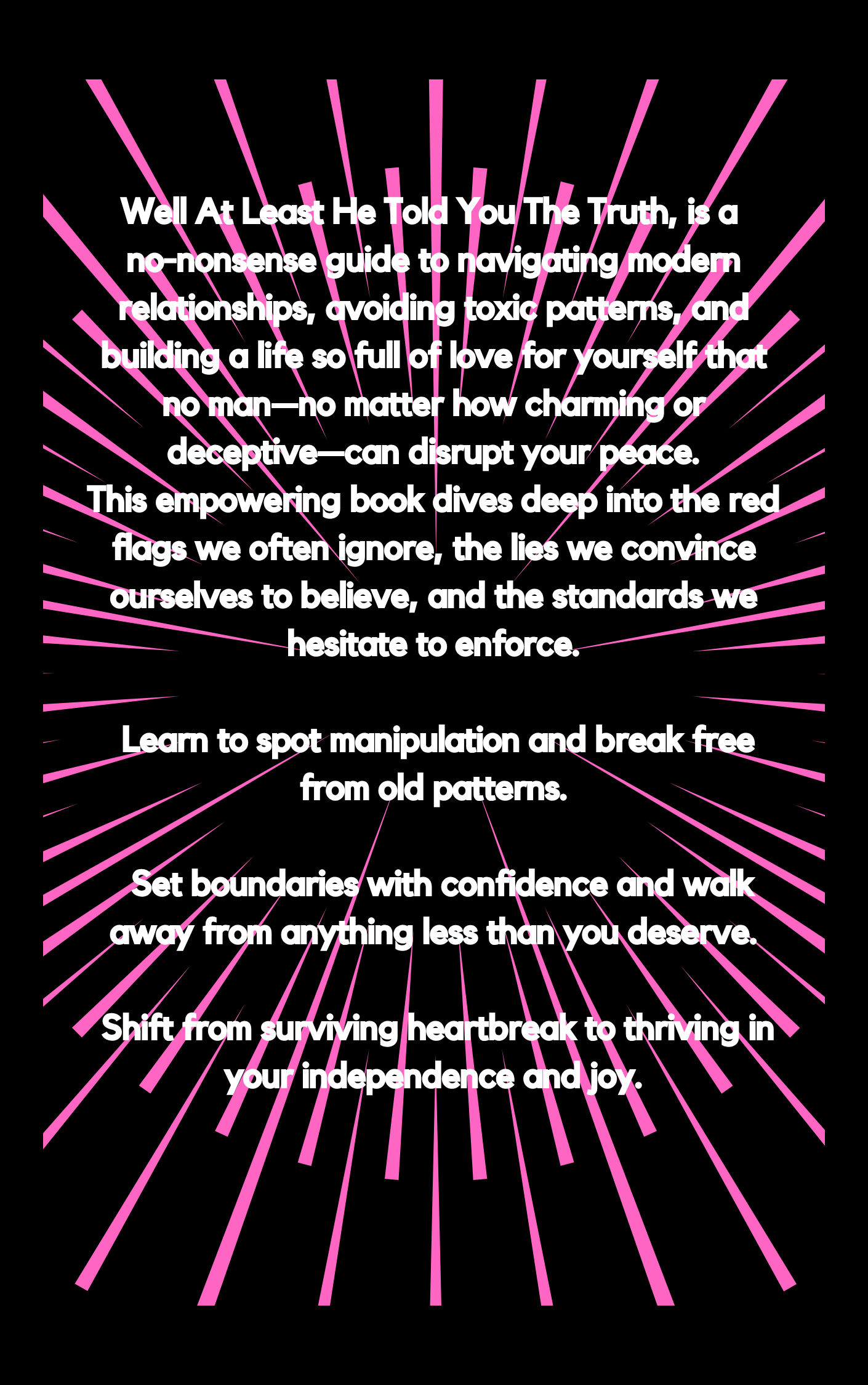 Well, At Least He Told You The Truth by Mona Moses